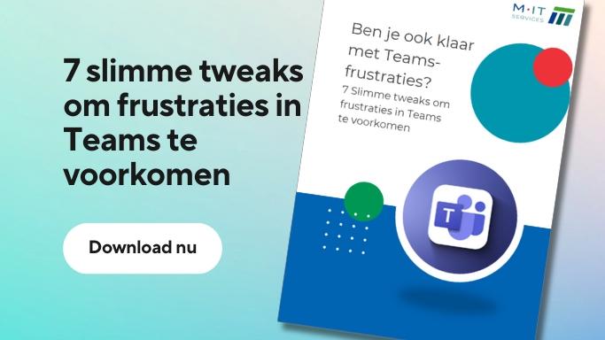 7 slimme tweaks om frustraties in Teams te voorkomen